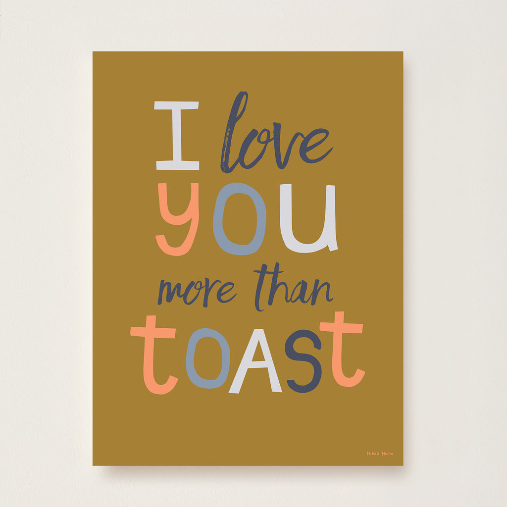 I Love You More Than Toast Kids Art Print by Hibo